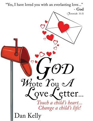 God Wrote You a Love Letter by Kelly, Dan