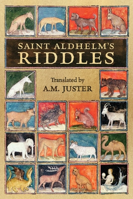 Saint Aldhelm's Riddles by Juster, A. M.