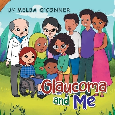 Glaucoma and Me by O'Connor, Melba