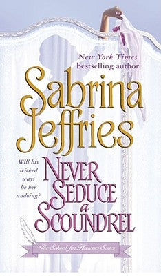 Never Seduce a Scoundrel by Jeffries, Sabrina