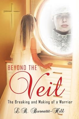 Beyond the Veil by Burnett-Hill, L. R.