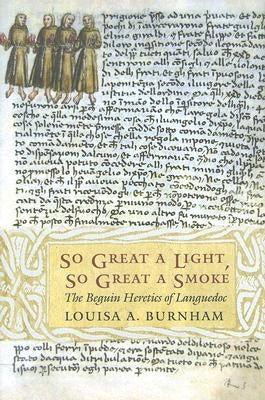 So Great a Light, So Great a Smoke by Burnham, Louisa A.