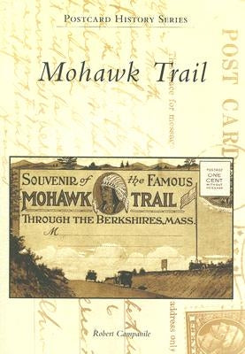 Mohawk Trail by Campanile, Robert
