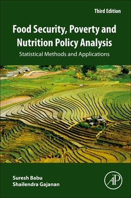 Food Security, Poverty and Nutrition Policy Analysis: Statistical Methods and Applications by Babu, Suresh