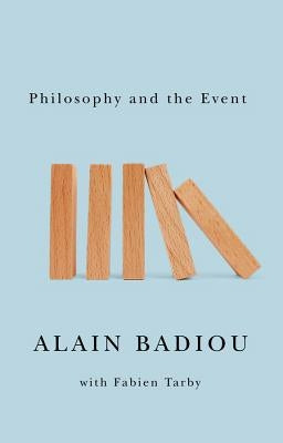 Philosophy and the Event by Badiou, Alain