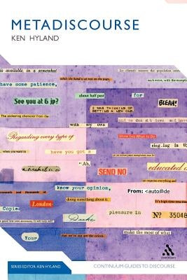 Metadiscourse: Exploring Interaction in Writing by Hyland, Ken