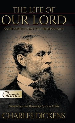 The Life of Our Lord (Pure Gold Classics): An Enduring Legacy of Christian Faith by Fedele, Gene