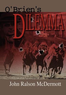 O'Brien's Dilemma by McDermott, John Ralson