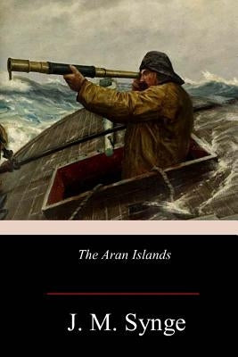 The Aran Islands by Synge, J. M.