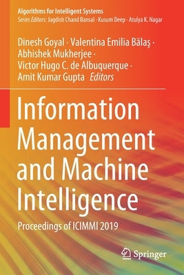 Information Management and Machine Intelligence: Proceedings of ICIMMI 2019 by Goyal, Dinesh