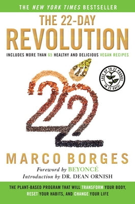The 22-Day Revolution: The Plant-Based Program That Will Transform Your Body, Reset Your Habits, and Change Your Life by Borges, Marco