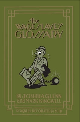 The Wage Slave's Glossary by Glenn, Joshua