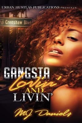 Gangsta Lovin' and Livin' by Daniels, Mj