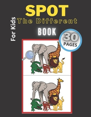 Spot The Difference Books For Kids: The Best 30 Diffrent Books With Animals, Puzzle Activity by Black, Activity