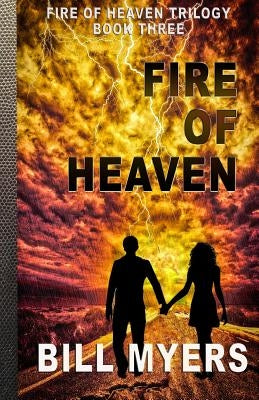 Fire of Heaven by Myers, Bill