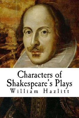 Characters of Shakespeare's Plays by Quiller-Couch, Arthur