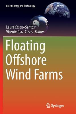 Floating Offshore Wind Farms by Castro-Santos, Laura