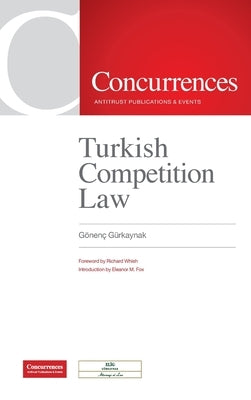 Turkish Competition Law by Gürkaynak, Gönenç