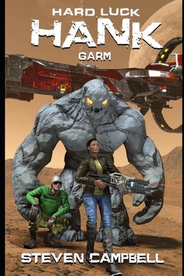 Hard Luck Hank: Garm by Campbell, Steven