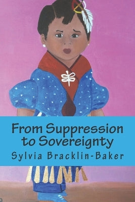 From Suppression to Sovereignty: The 1970s through the 1980s, Within The Lac Courte Oreilles Ojibwe Reservation by Taguma, Lori J.