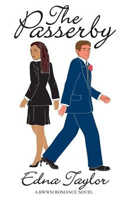 The Passerby: A BWWM Romance Novel by Taylor, Edna