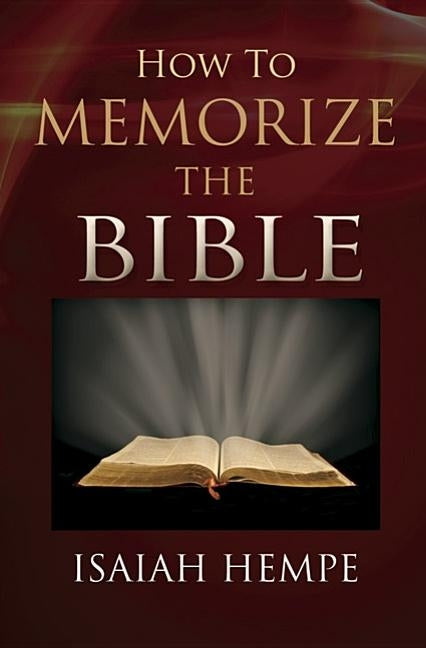 How to Memorize the Bible by Hempe, Isaiah
