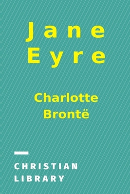 Jane Eyre: An Autobiography by Brontë, Charlotte