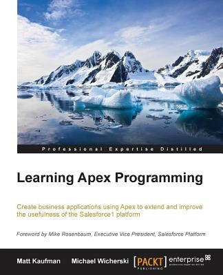 Learning Apex Programming by Kaufman, Matt