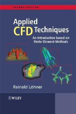 Applied CFD Techniques 2e by Löhner, Rainald