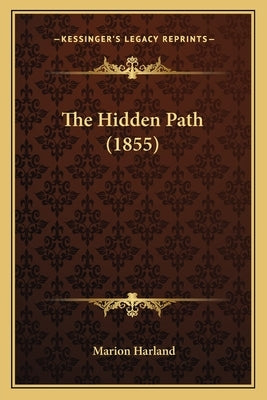 The Hidden Path (1855) by Harland, Marion