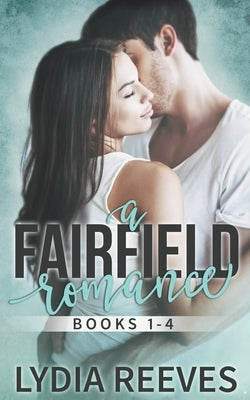 A Fairfield Romance: Books 1-4 by Reeves, Lydia
