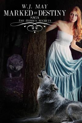 Marked By Destiny by May, W. J.