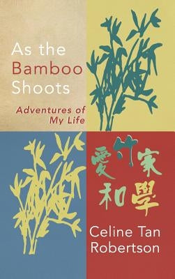 As the Bamboo Shoots by Robertson, Celine Tan