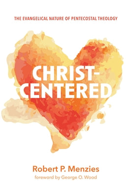 Christ-Centered by Menzies, Robert P.