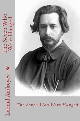 The seven who were hanged by Andreyev, Leonid