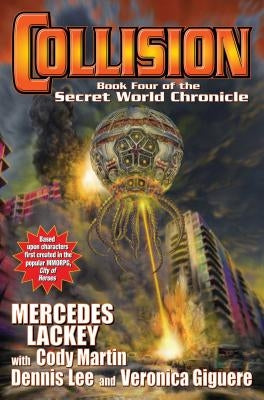 Collision, 4: Book Four in the Secret World Chronicle by Lackey, Mercedes