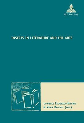Insects in Literature and the Arts by Maufort, Marc
