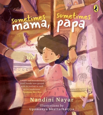 Sometimes Mama, Sometimes Papa by Nayar, Nandini