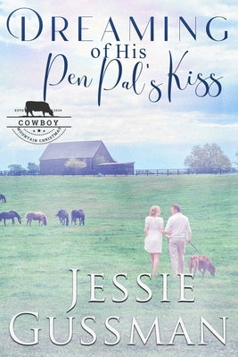 Dreaming of His Pen Pal's Kiss by Gussman, Jessie
