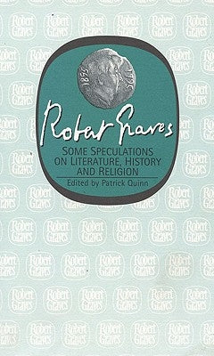 Some Speculations on Literature, History and Religion by Graves, Robert