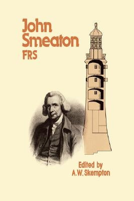 John Smeaton Frs by Skempton, A. W.