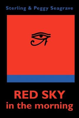 Red Sky in the Morning: The secret history of two men who got away - and one who didn't. by Seagrave, Peggy