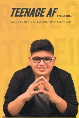 Teenage AF by Batra, Ojas
