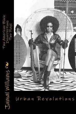 Urban Revolutions: Two American Black Insurrections by Williams, Jamal