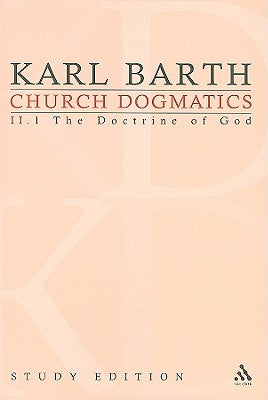 Church Dogmatics Study Edition 9: The Doctrine of God II.1 Â§ 31 by Barth, Karl