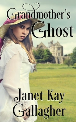 Grandmother's Ghost by Gallagher, Janet Kay