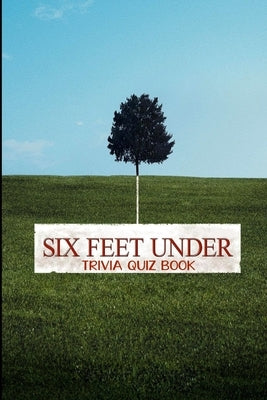 Six Feet Under: Trivia Quiz Book by Rucker, Andrew