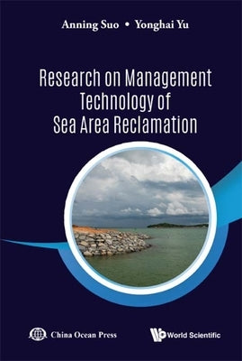 Research on Management Technology of Sea Area Reclamation by Suo, Anning