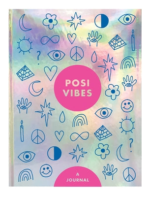 Posi Vibes Journal by Lazar, Rose