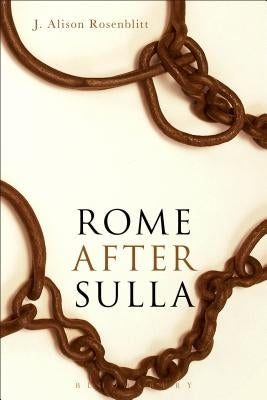 Rome After Sulla by Rosenblitt, J. Alison
